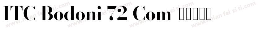 ITC Bodoni 72 Com字体转换
